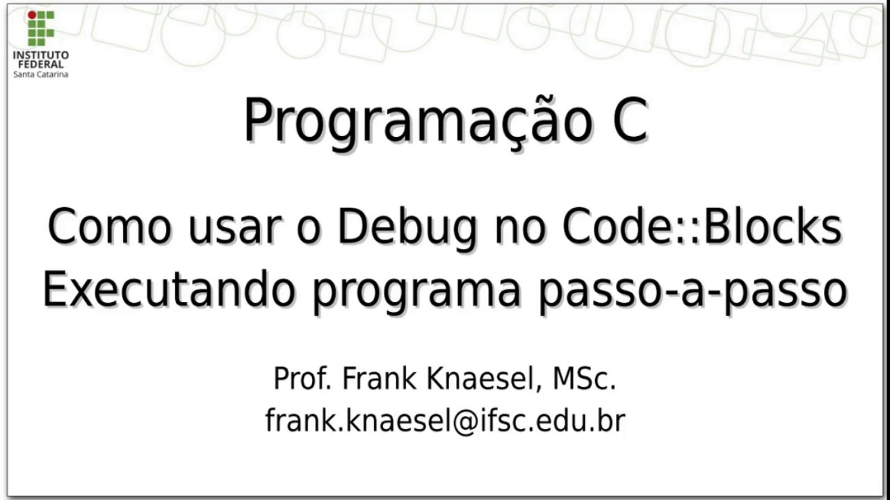 Programação C - Como usar o Debug no Code Blocks - Execução Passo-a-passo