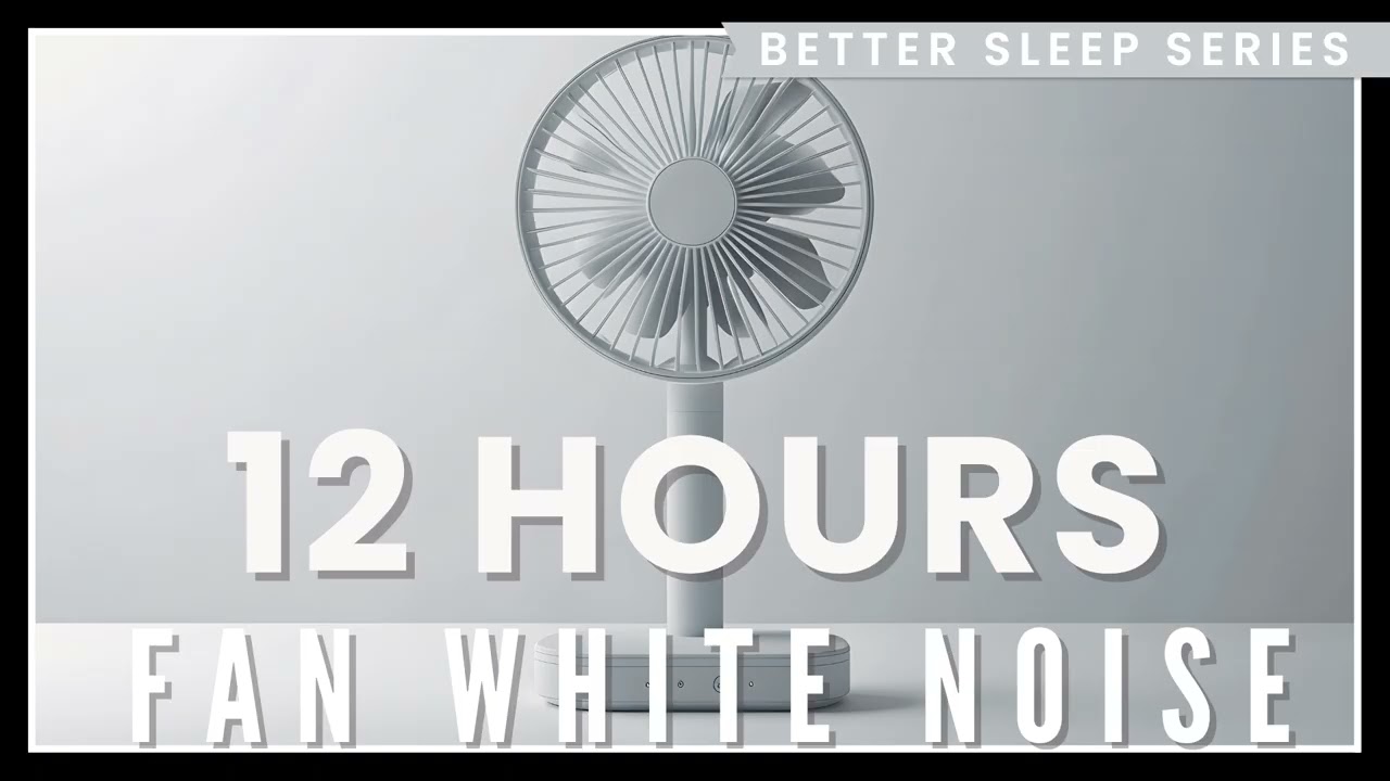 12 Hours White Fan Noise To Fall Asleep And Stay Asleep