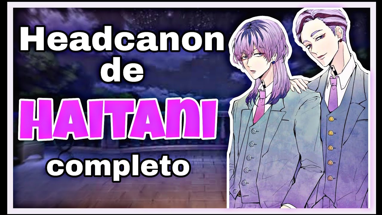 Roleyplay de HAITANI||completo||Hanabi.kuzo