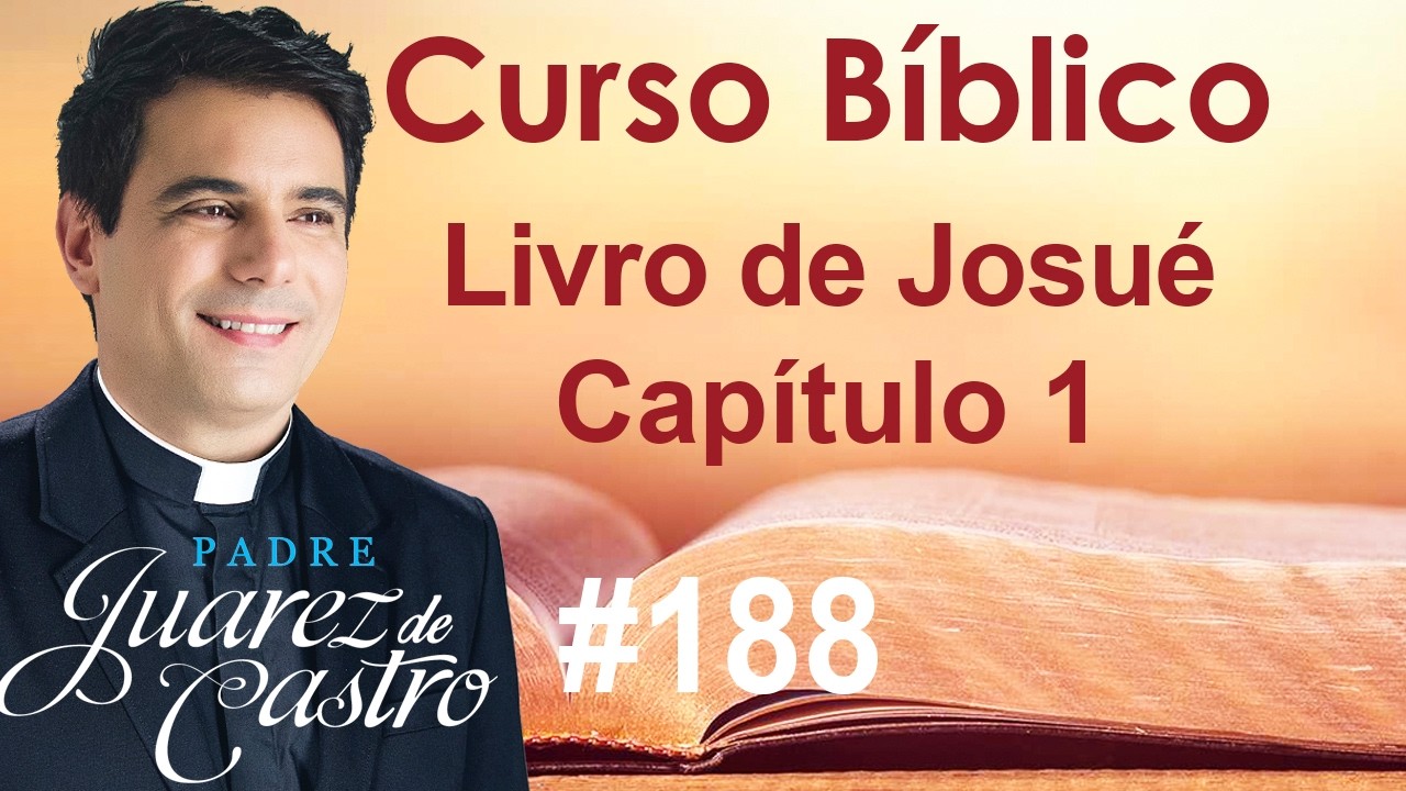 Curso Bíblico 188 - Josué Capítulo 1 - Investidura de Josué, instruções para a travessia do Jordão