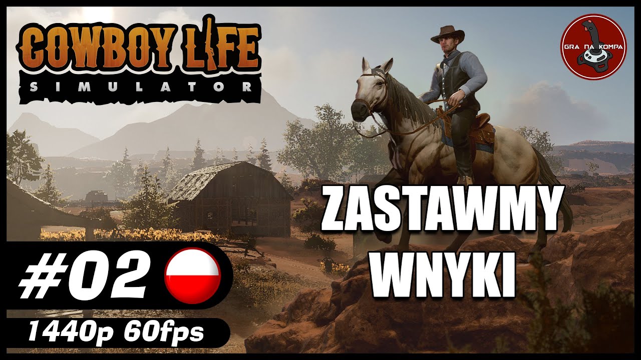 Zastawmy wnyki || #2 || Cowboy Life Simulator gameplay PL
