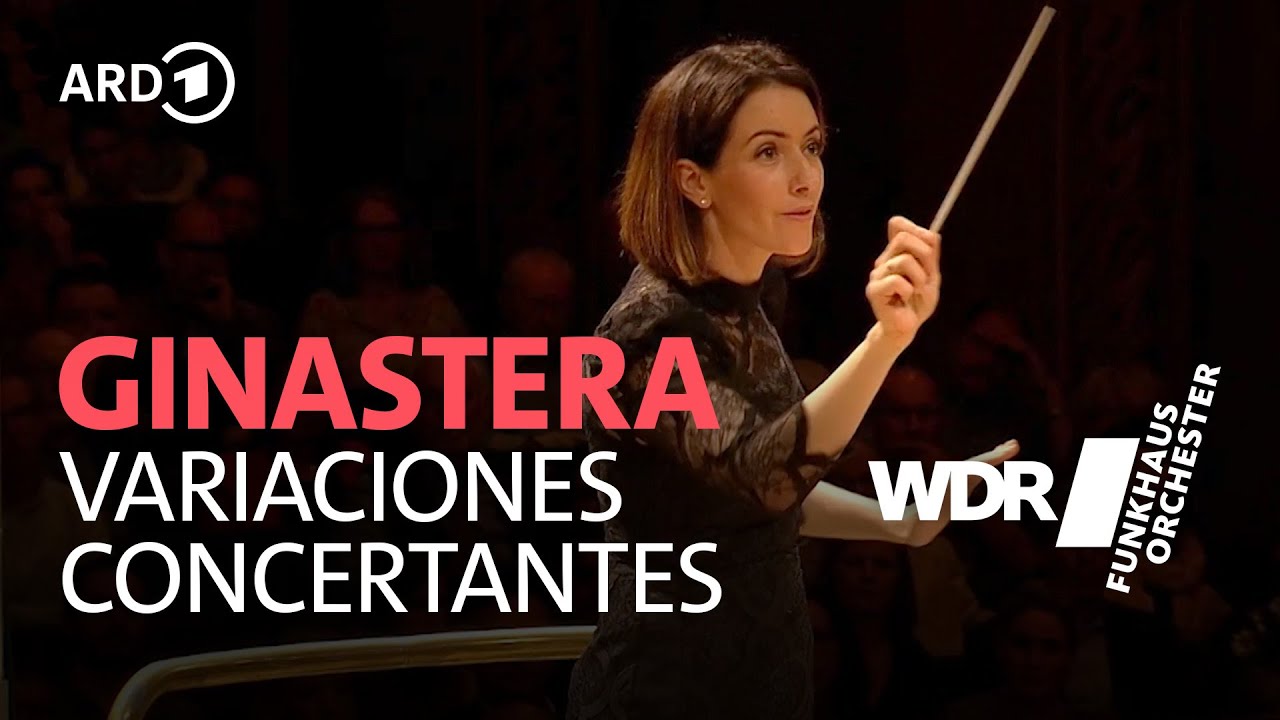 Джинастера - Концерт Variaciones op. 23 I Alondra de la Parra | Домовой оркестр радиостанции WDR