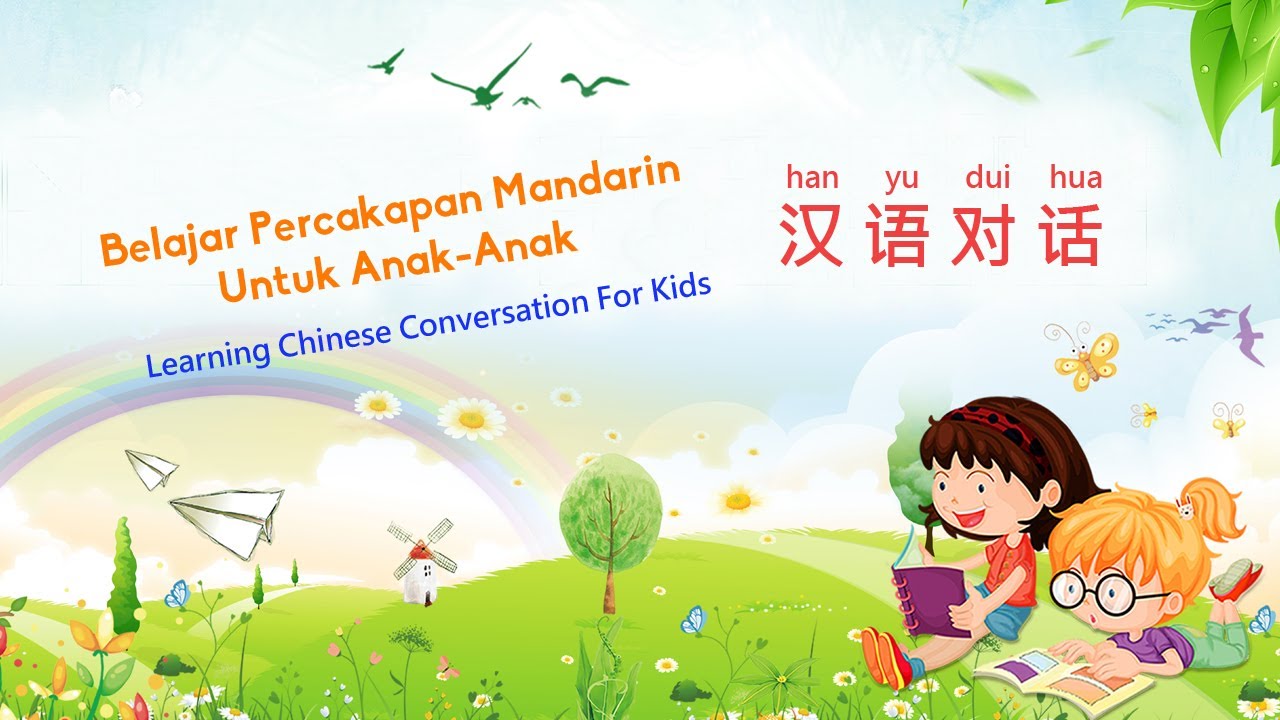 汉语对话 01 - HAN YU DUI HUA - Percakapan Mandarin Untuk Anak Anak Dengan Pinyin