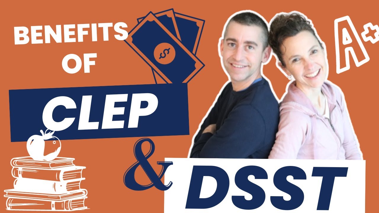 Benefits of taking CLEP and DSST tests | Benefits of earning college credits before college