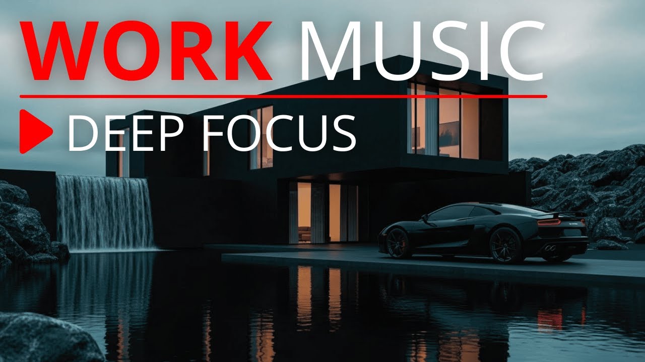 Work Smart Not Harder | Deep Focus Work Music for Maximum Productivity