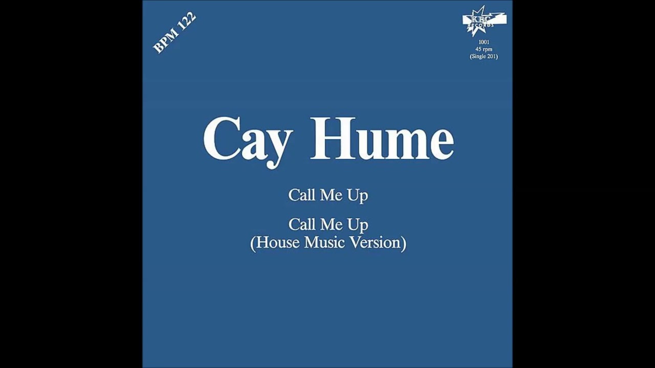 Cay Hume - Call Me Up House Music Version