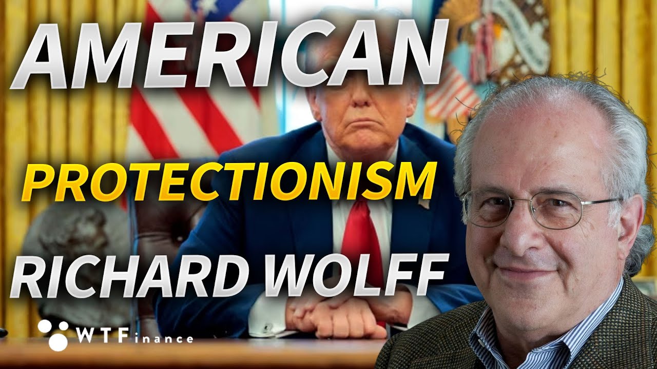The End of Free Trade with Professor Richard Wolff
