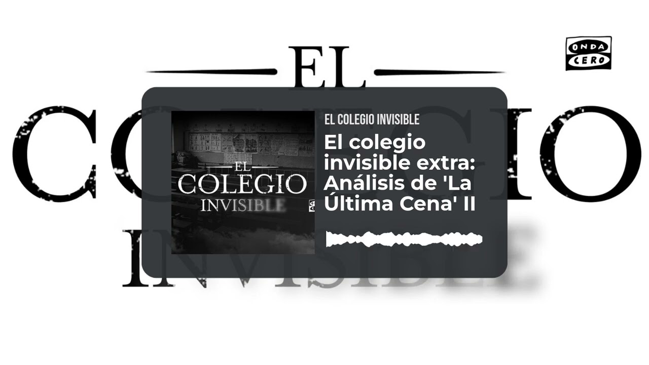 El colegio invisible extra: Análisis de 'La Última Cena' II