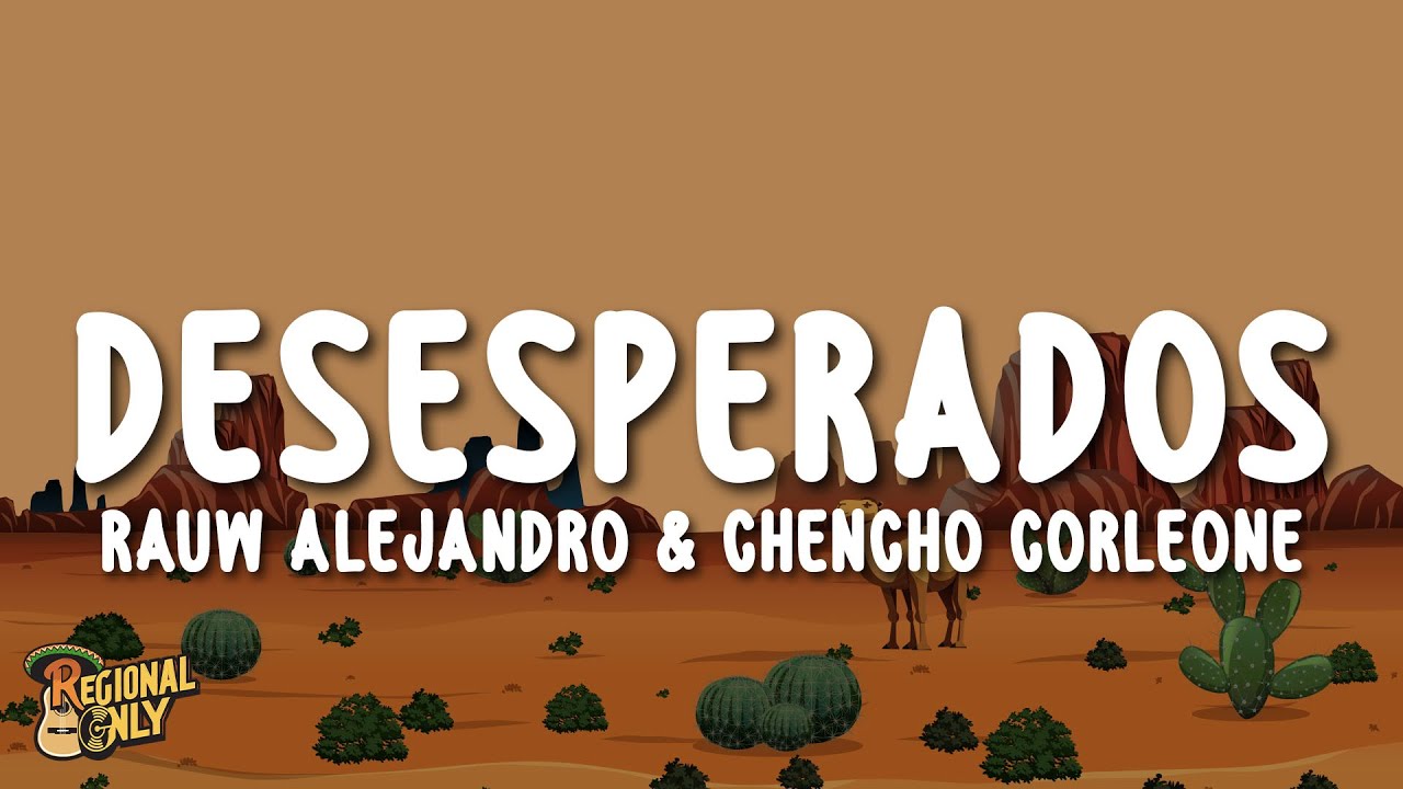 Rauw Alejandro & Chencho Corleone - Desesperados (Letra/Lyrics)