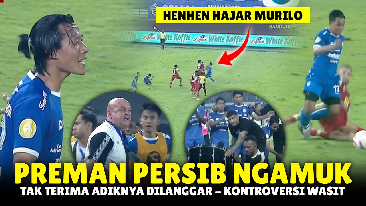 HENHEN NGAMUK❗️Labrak Murilo Usai Jegal Febri~Persib Dirugikan Wasit~Momen Perpisahan Ciro Alves
