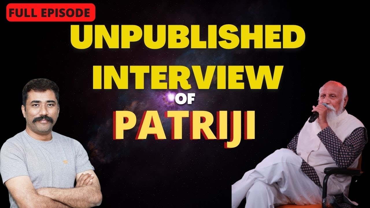Unpublished interview of Patriji | Pradeep Aniruddha | Part-01 | PMC English