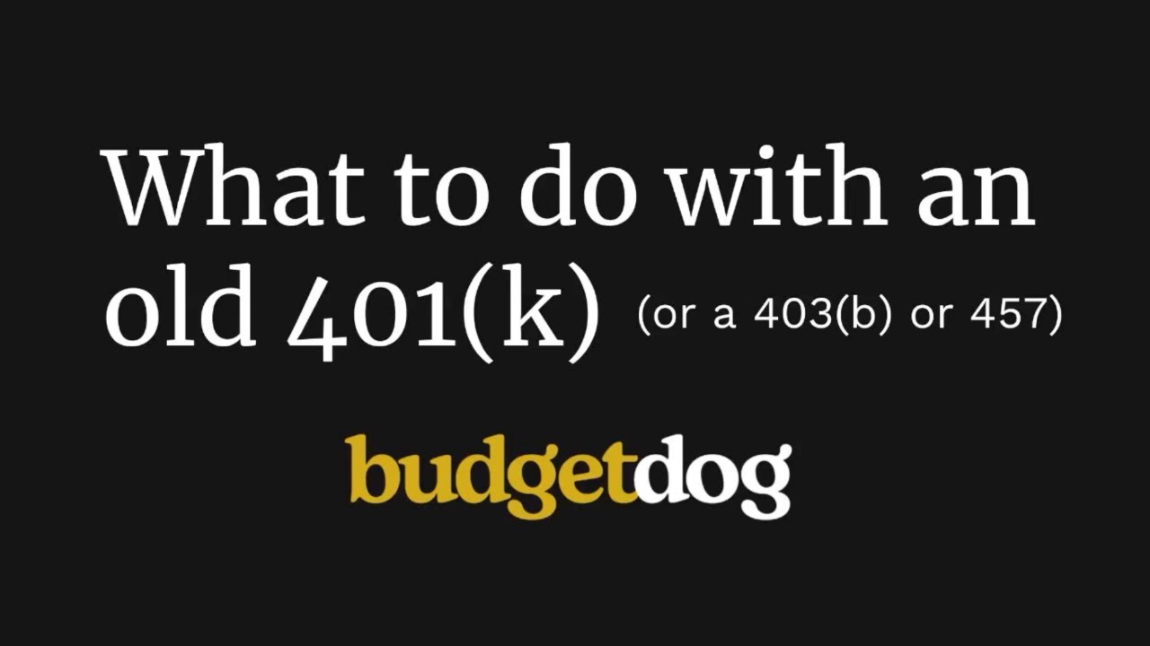 What To Do With An Old 401k