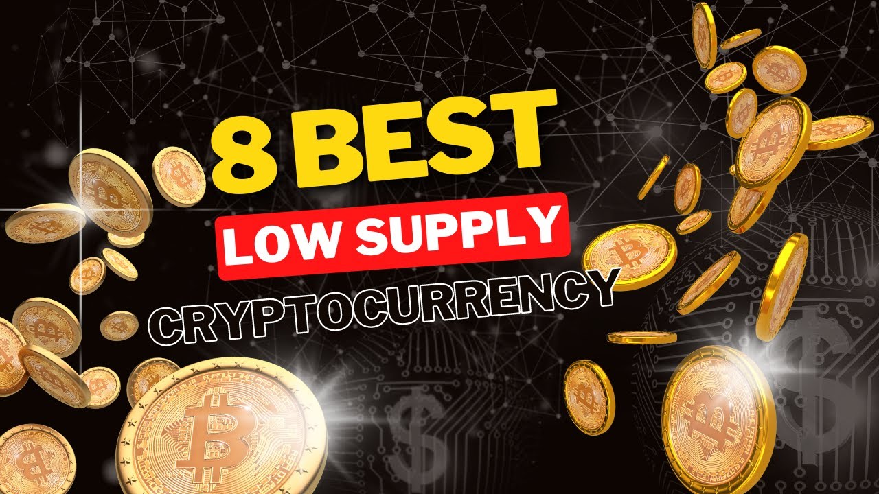 8 Best Low Supply Cryptocurrency | #CashKey