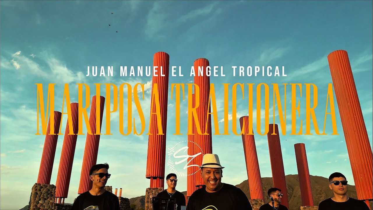 Mariposa Traicionera - Juan Manuel El Angel Tropical