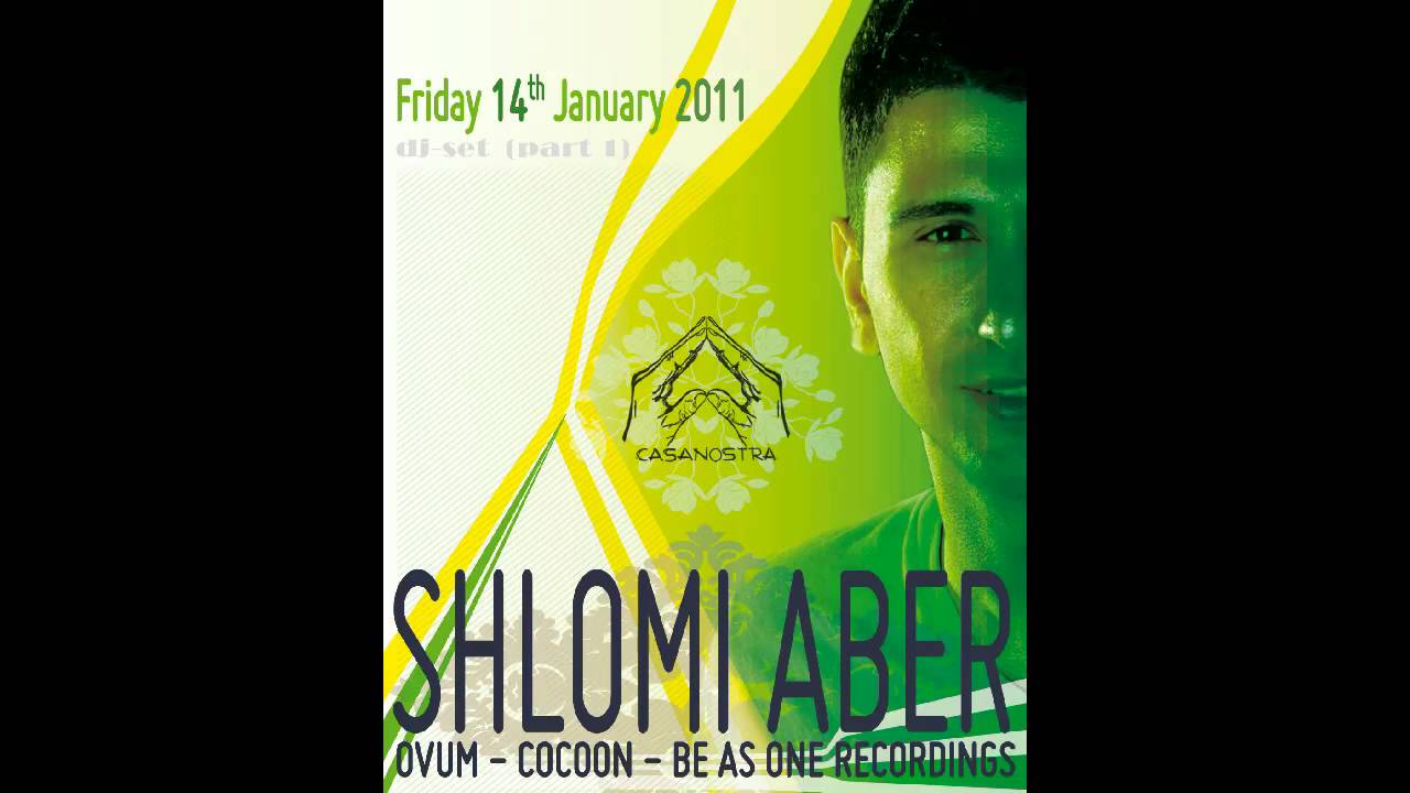 Shlomi Aber Dj set in Casanostra 2011 part1