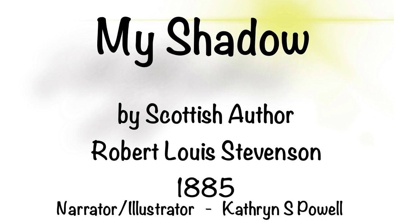 My Shadow by Robert Louis Stevenson
