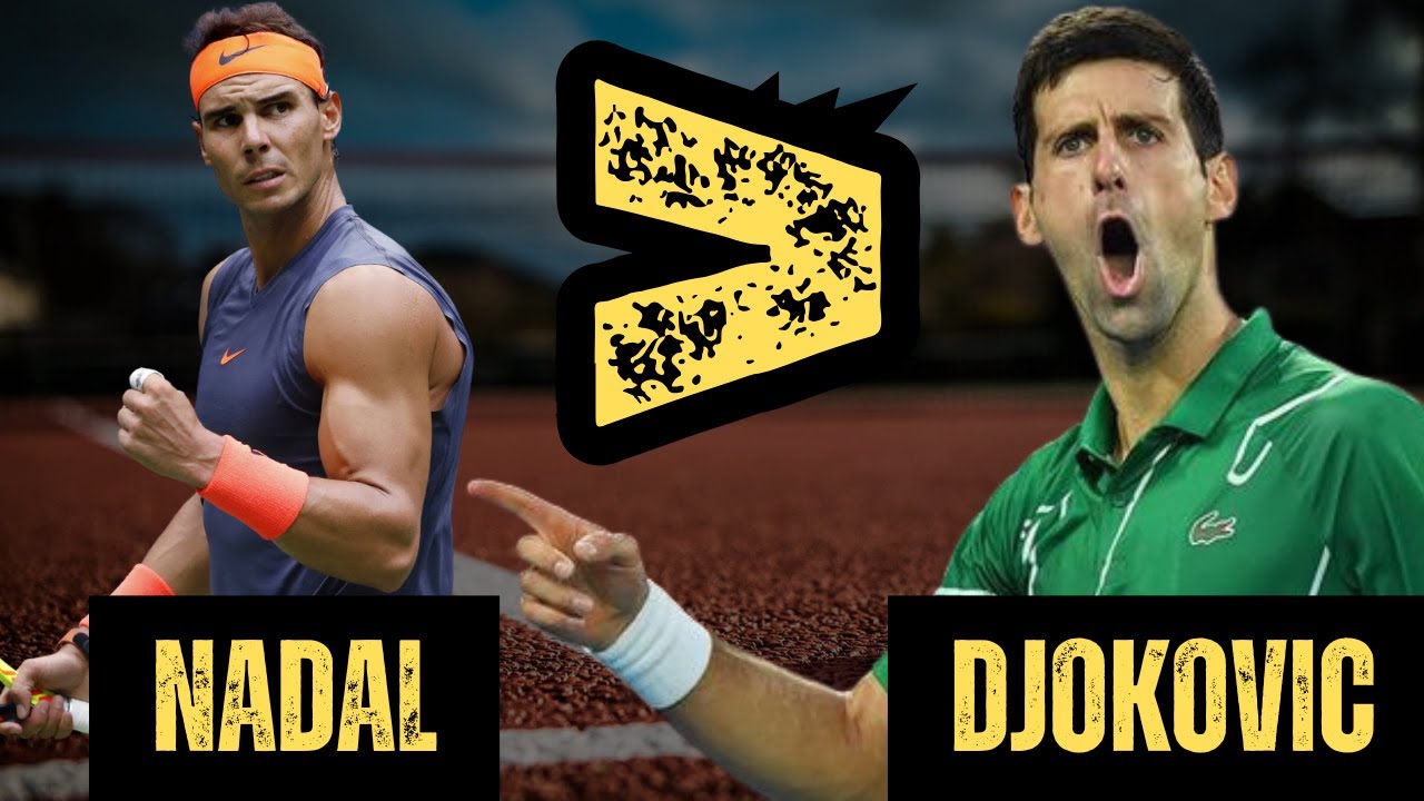 Why Rafael Nadal is Greater Than Novak Djokovic