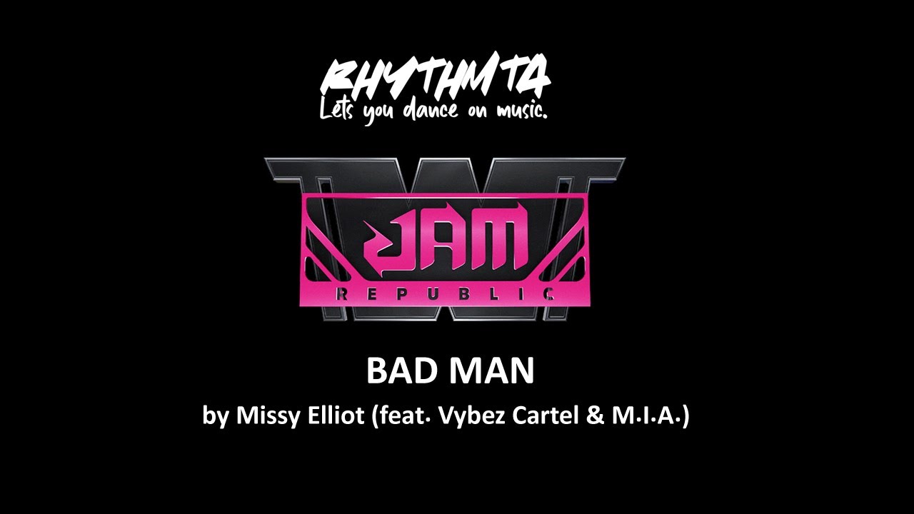 JAM REPUBLIC - BAD MAN by Missy Elliot (feat. Vybez Cartel & M.I.A.)