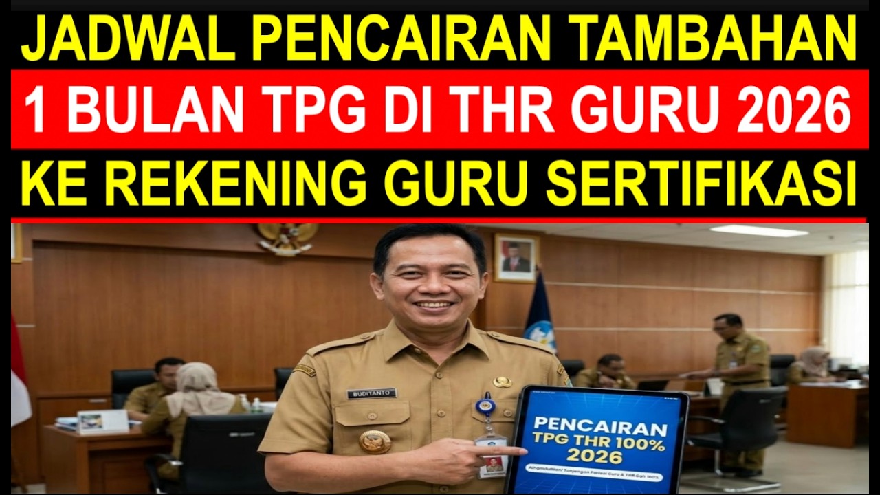 Breaking news jadwal pencairan tambahan tunjangan sertifikasi guru dalam THR guru sertifikasi 2026?