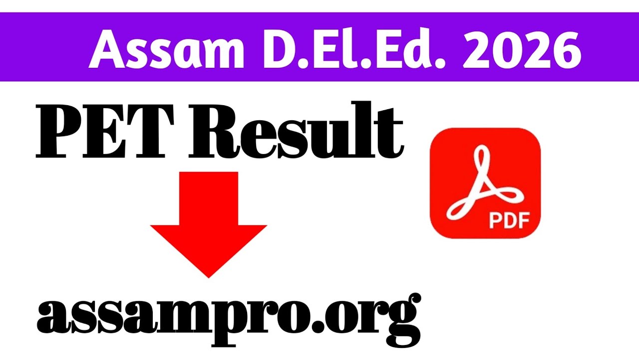Assam D.El.Ed PET result 2026 || How to check SCERT PET merit list 