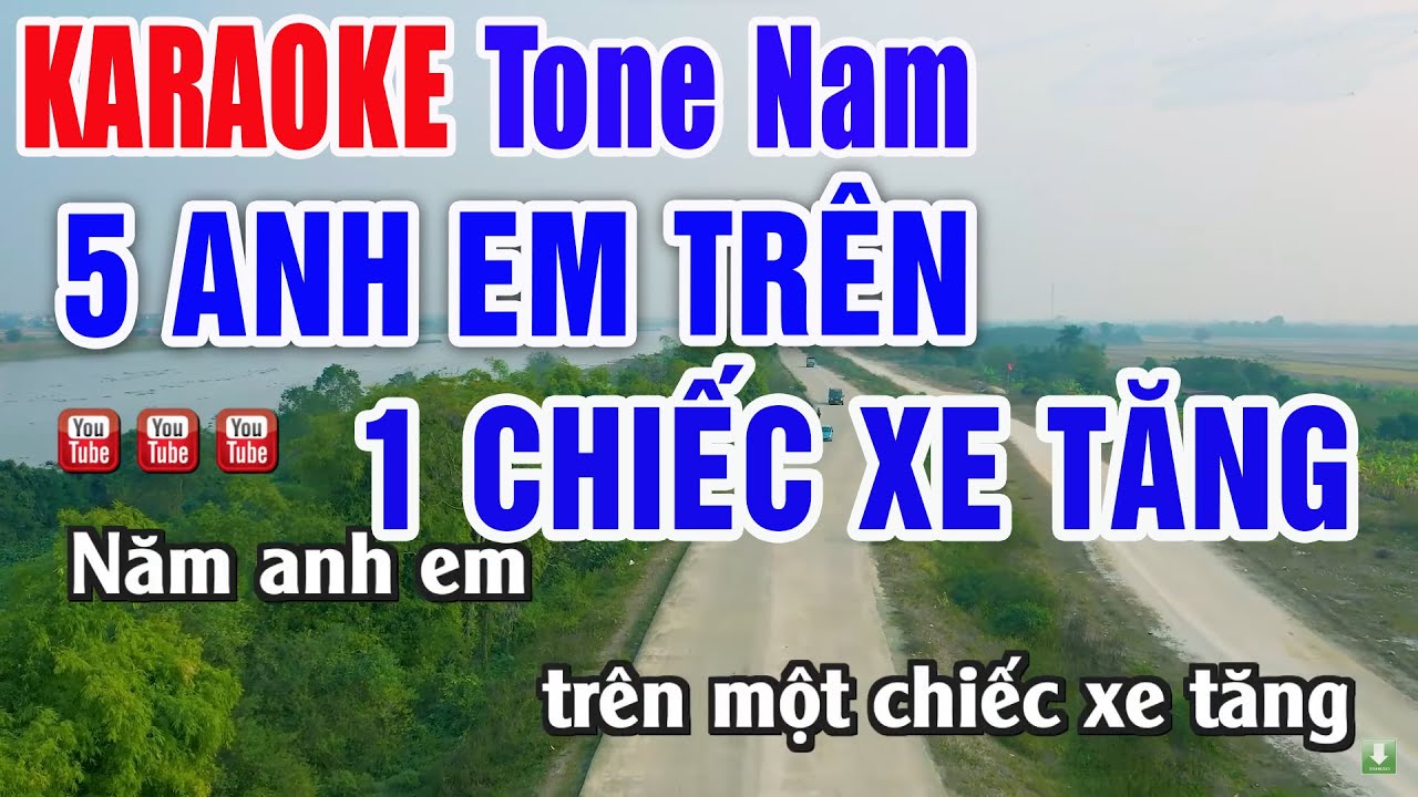 Năm Anh Em Trên Một Chiếc Xe Tăng Karaoke Tone Nam - Nhạc Sống Thanh Ngân