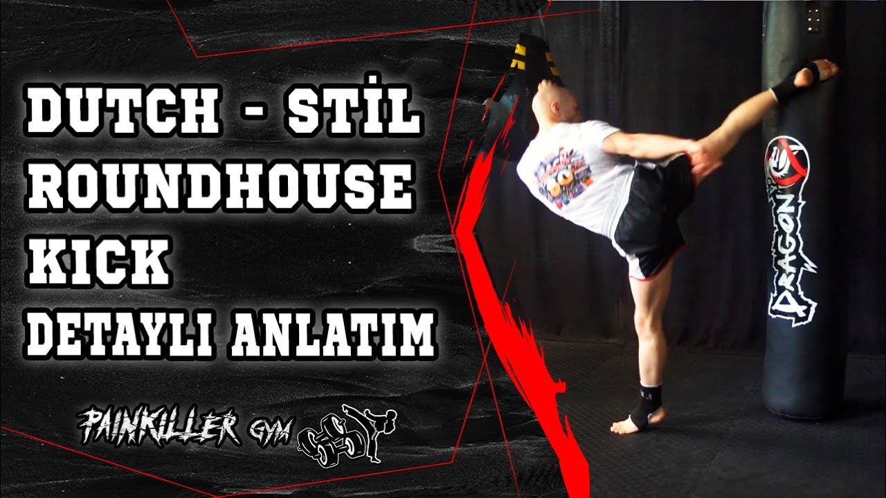 Dutch Roundhouse Kick Tekniği - Doğrular ve Hatalar - Detaylı Anlatım