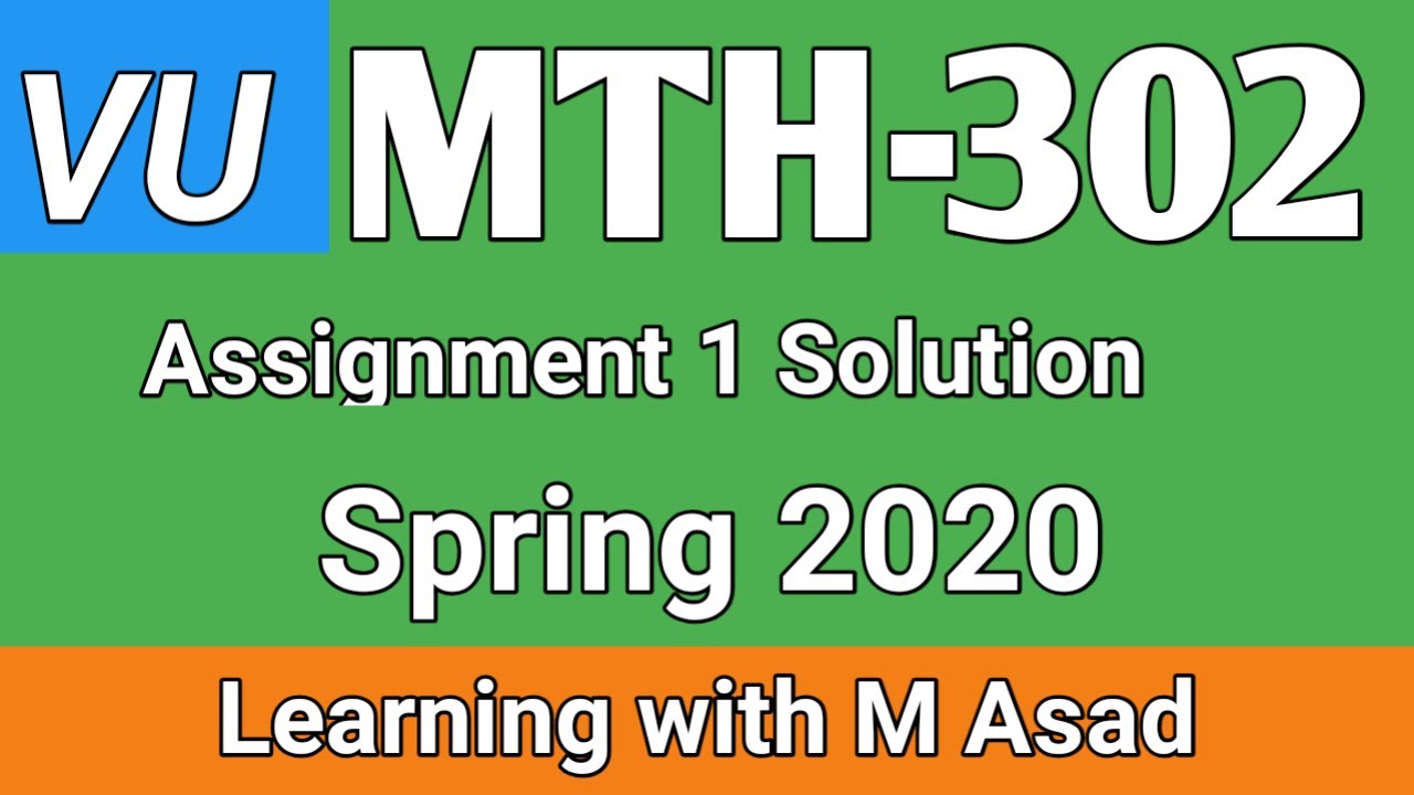 Mth302 Assignment 1 Solution 2020 | Mth302 Assignment 1 Solution Spring 2020
