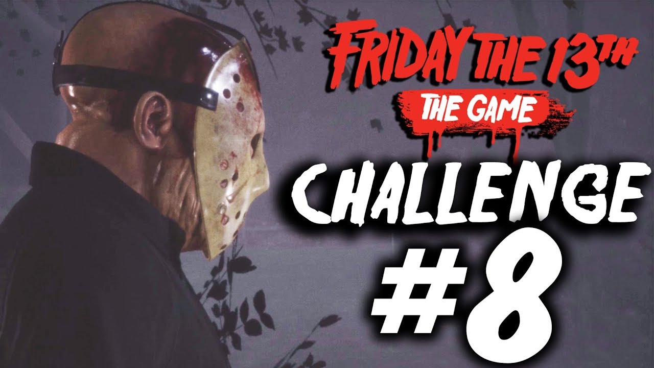 Single Player Challenge 8 - All Objectives - Friday the 13th: The Game