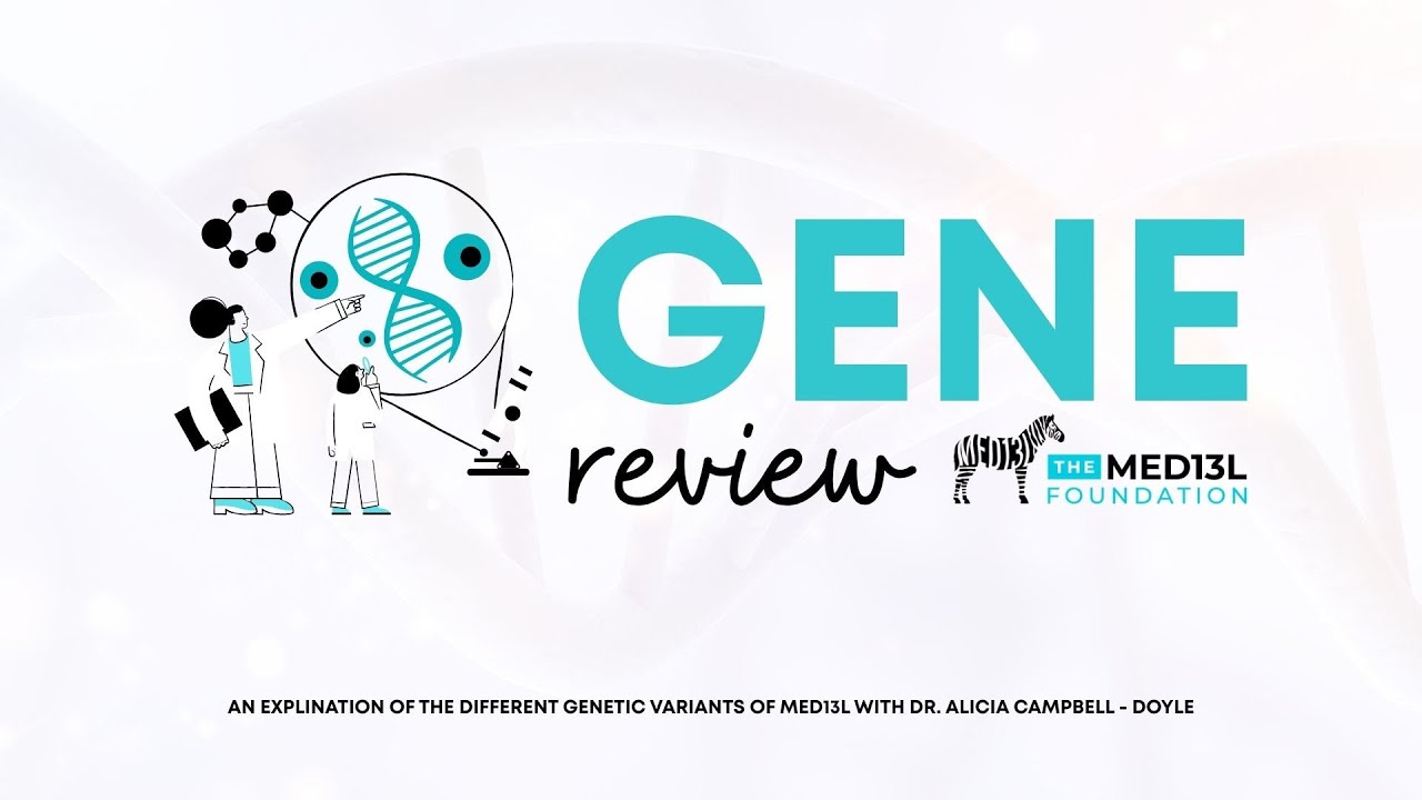 MED13L Gene Review with Dr  Alicia Campbell - Doyle