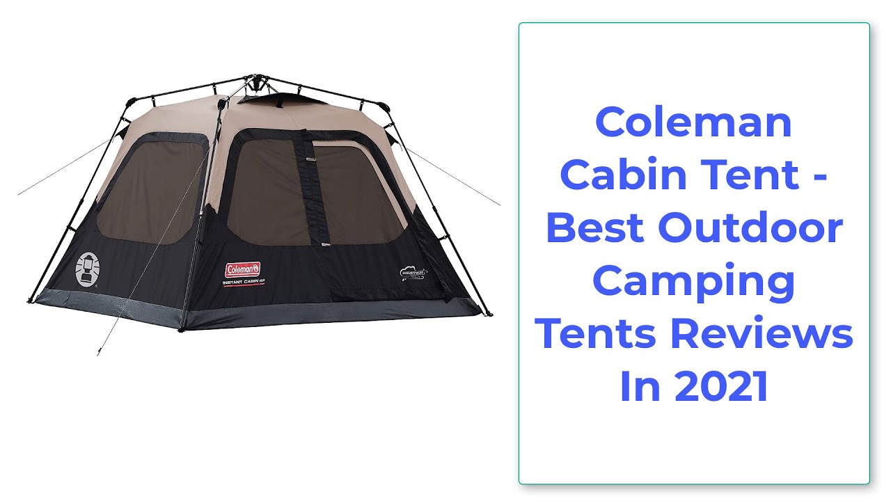 Coleman Cabin Tent - Best Outdoor Camping Tents Reviews In 2021
