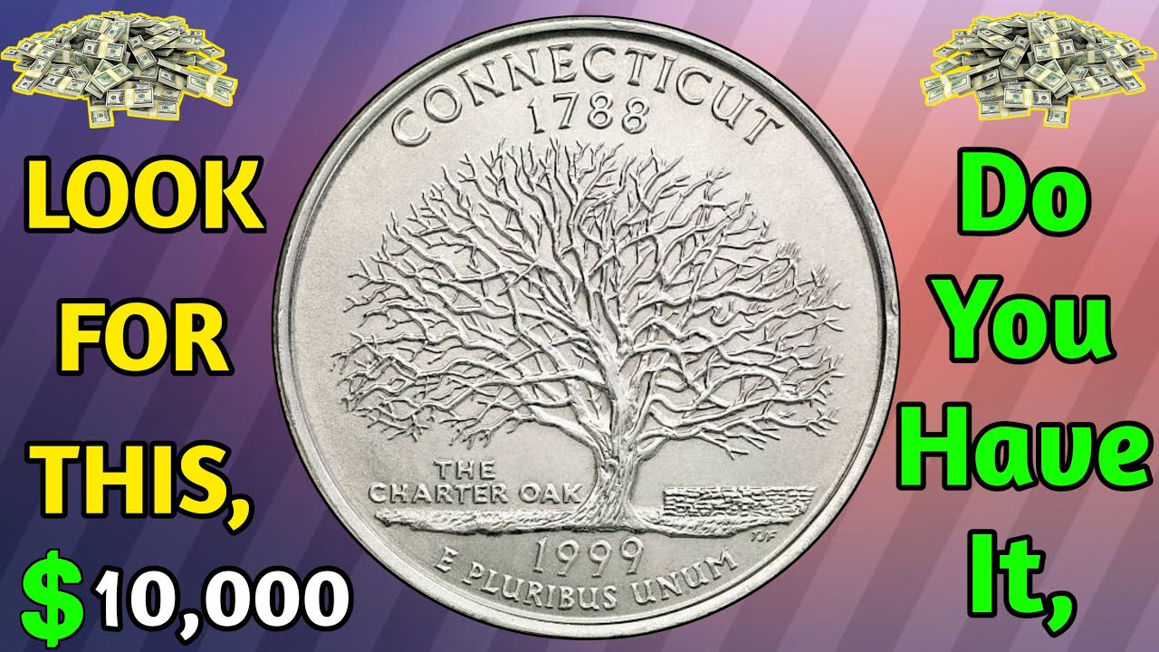 1999 State Quarter Dollar (Connecticut) Worth Big Money! Quarter that are worth big money
