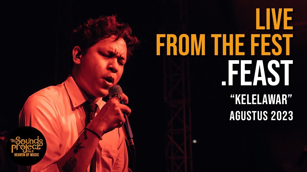 .Feast - Kelelawar Live at The Sounds Project Vol.6 (2023)