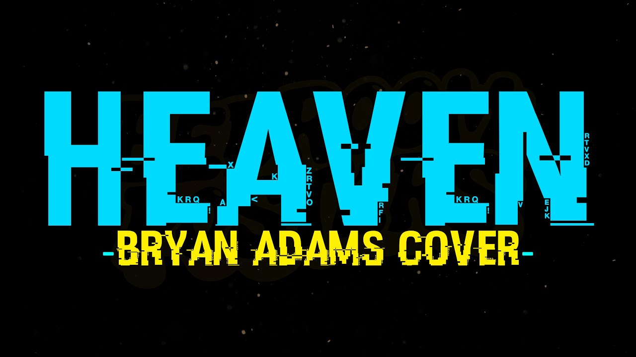 Bedroom Posters - Heaven (Bryan Adams Cover)