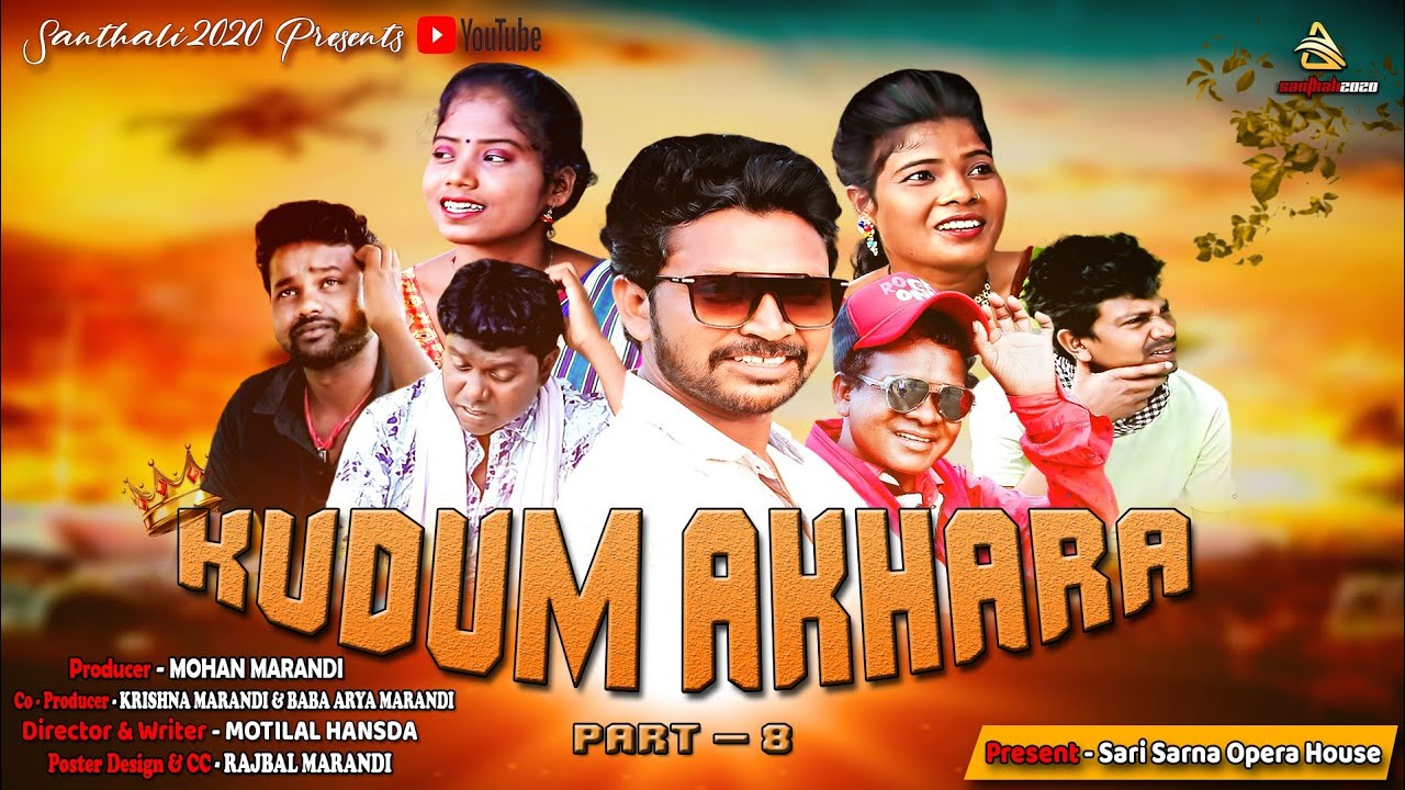 KUDUM AAKHARA PART 8 ||Ravi Hansda (Prem da)|Bikram Marandi (Thopong tudu) Motilal,Mohan,