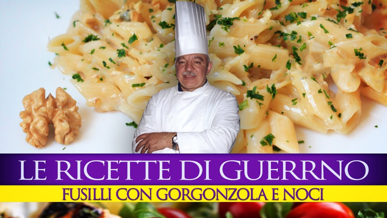 #GuerrinoConsiglia FUSILLI CON GORGONZOLA E NOCI
