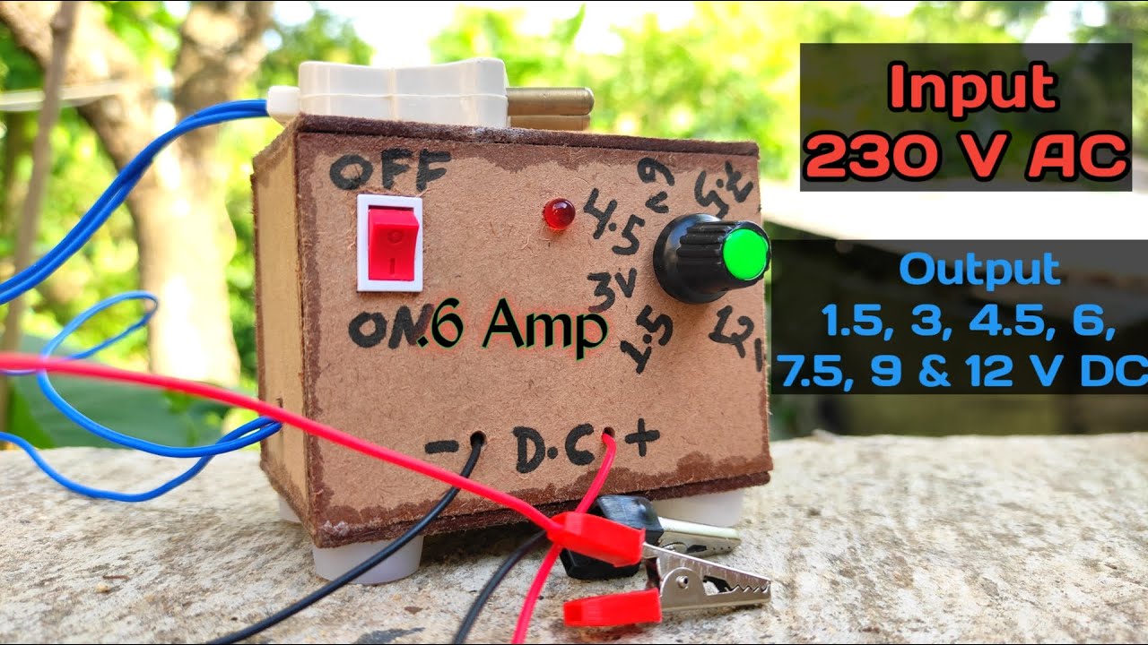 Homemade Variable DC Power Supply, 230v AC to DC 1.5v,3v,4.5v,6v,7.5v,9v & 12v एक डिवाइस और काम अनेक