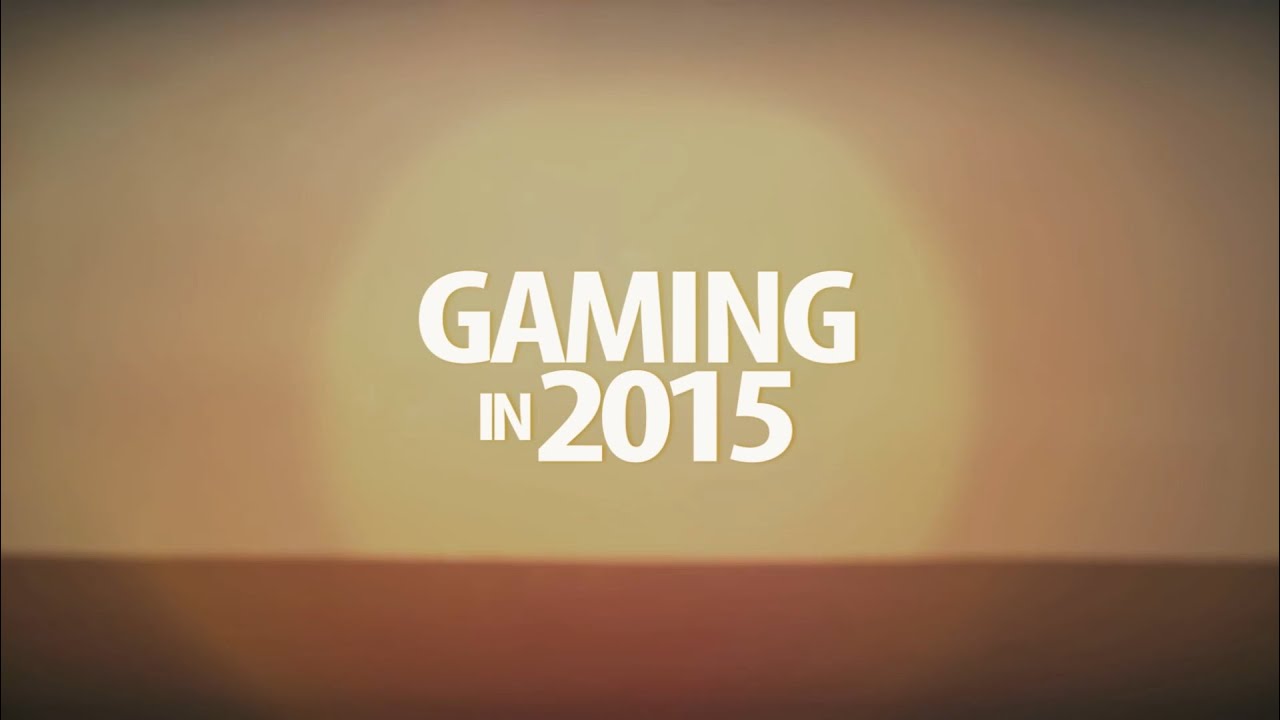 Gaming in 2015