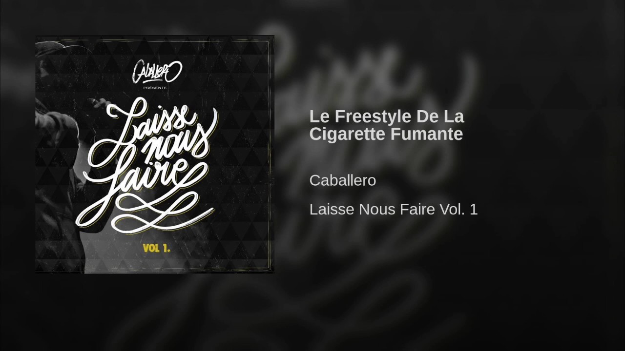 Freestyle De La Cigarette Fumante - Caballero (Instrumentale)