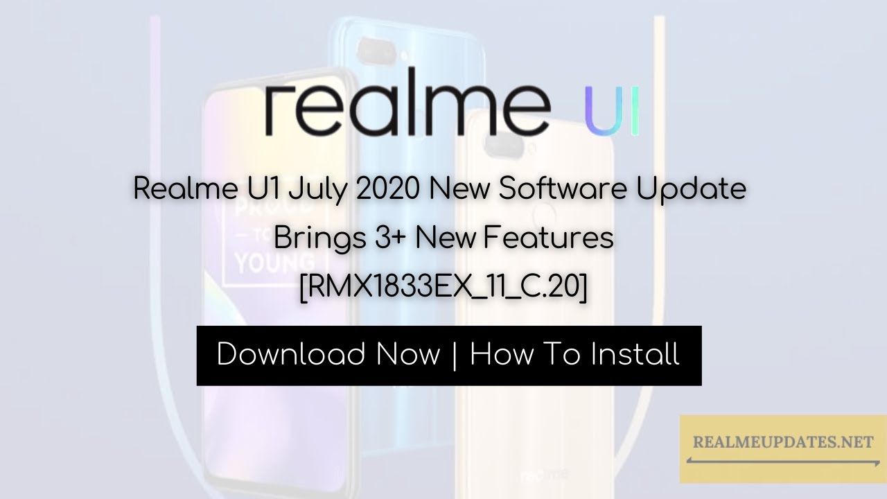 Realme U1 July 2020 New Software Update Brings 3+ New Features | Realme Updates