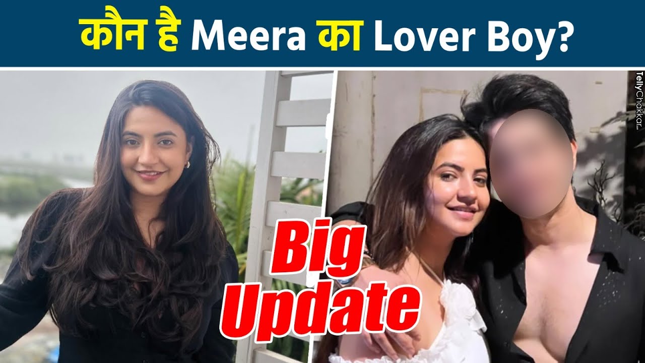 Meera Deosthale is dating her co-star, fans are delighted, they have been together for 6 months.