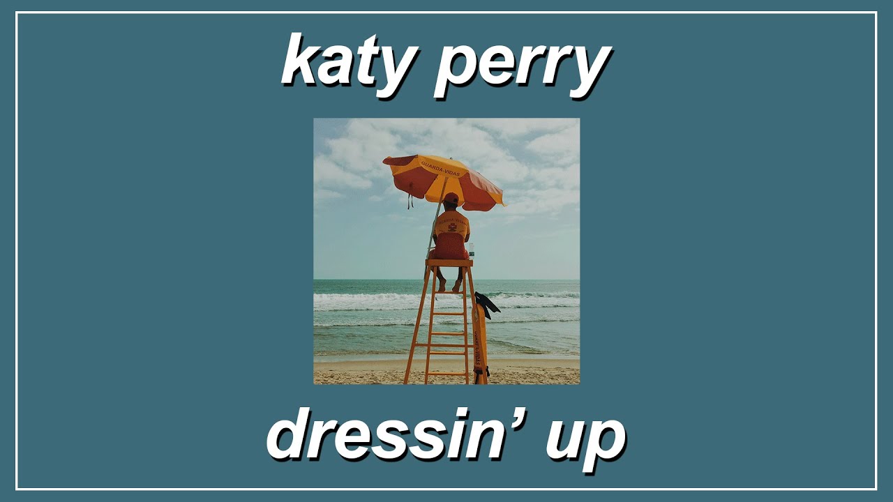 Dressin’ Up - Katy Perry (Lyrics)