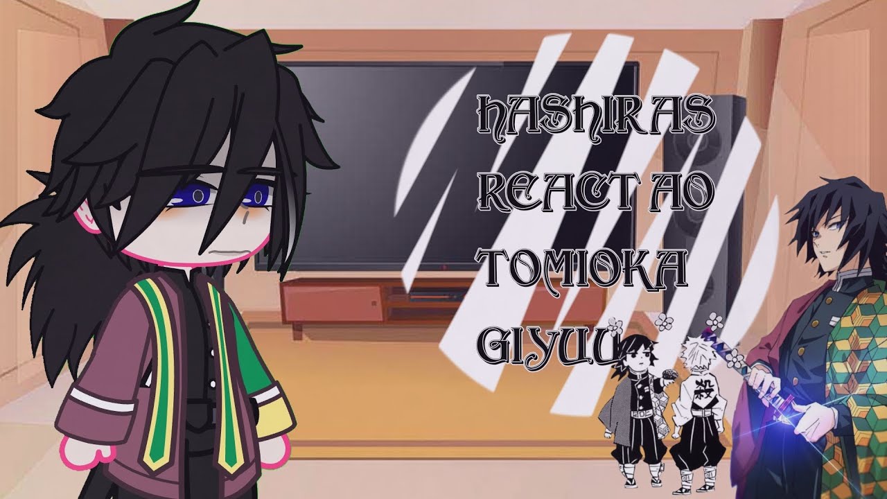 •|Hashiras react ao Tomioka Giyuu|•Sanegiyuu•|My AU|•Demon Slayer•|parte única|•