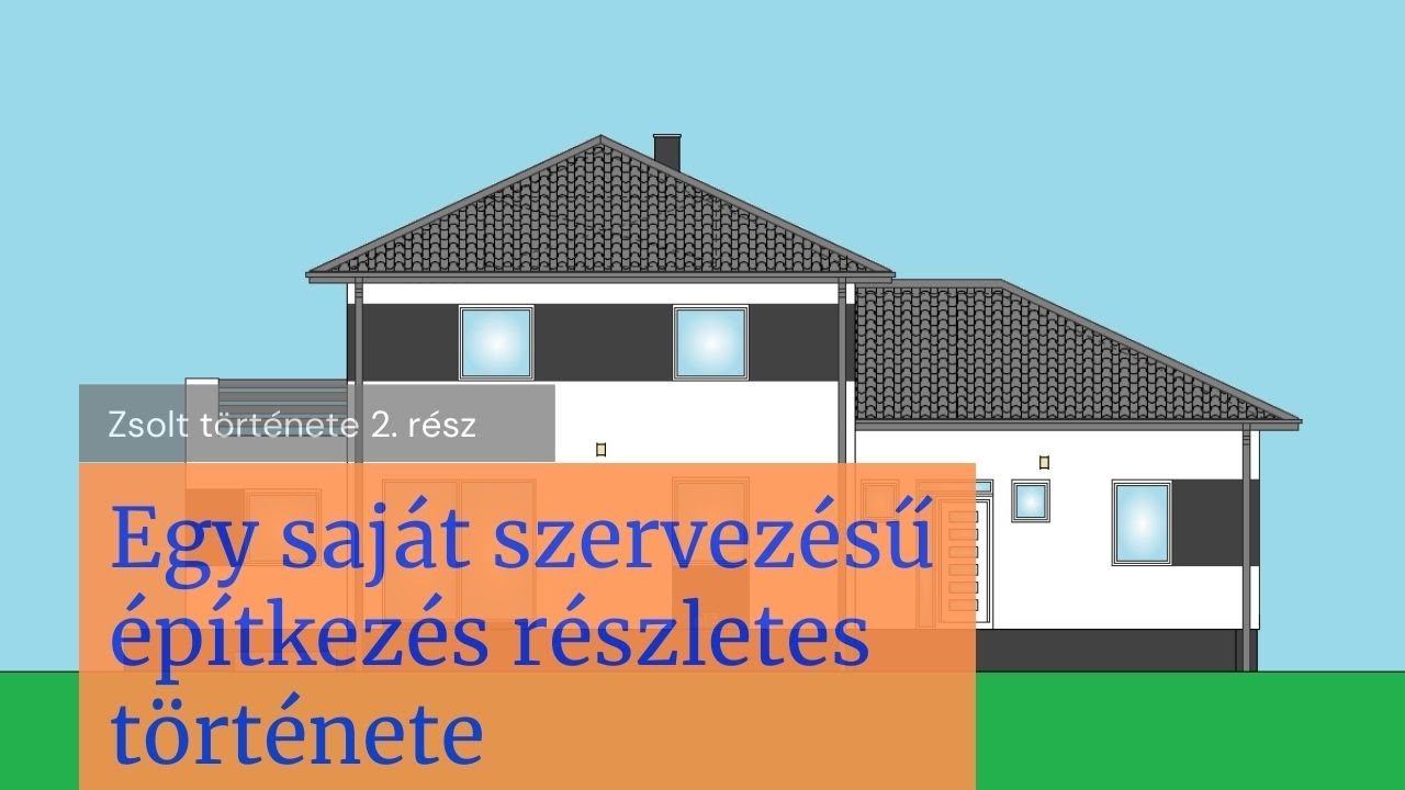 Zsolt t&ouml;rt&eacute;nete - Egy saj&aacute;t szervez&eacute;sű &eacute;p&iacute;tkez&eacute;s r&eacute;szletes napl&oacute;ja (2. r&eacute;sz)