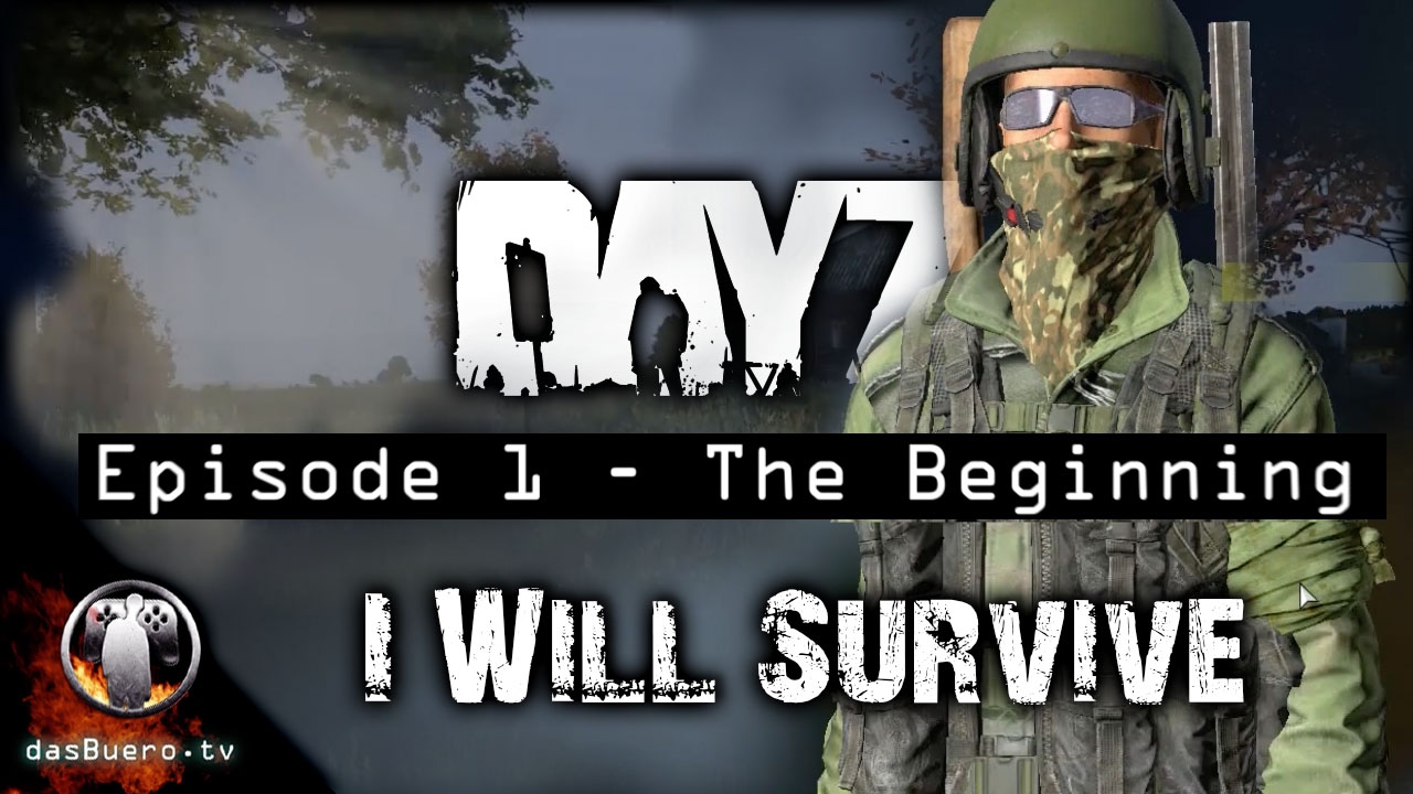 dasBuero.tv - dayZ (standalone) - The Beginning - Episode 1