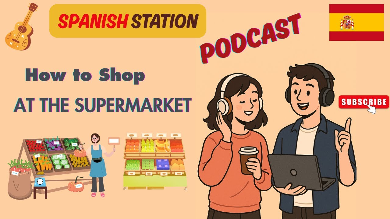 Learn Spanish Podcast || How to Shop at the Supermarket ? || Cómo comprar en el supermercado ?