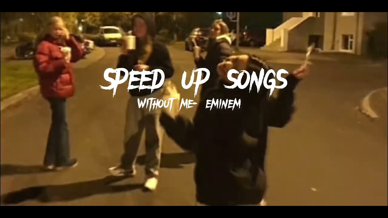 Without me speed up
