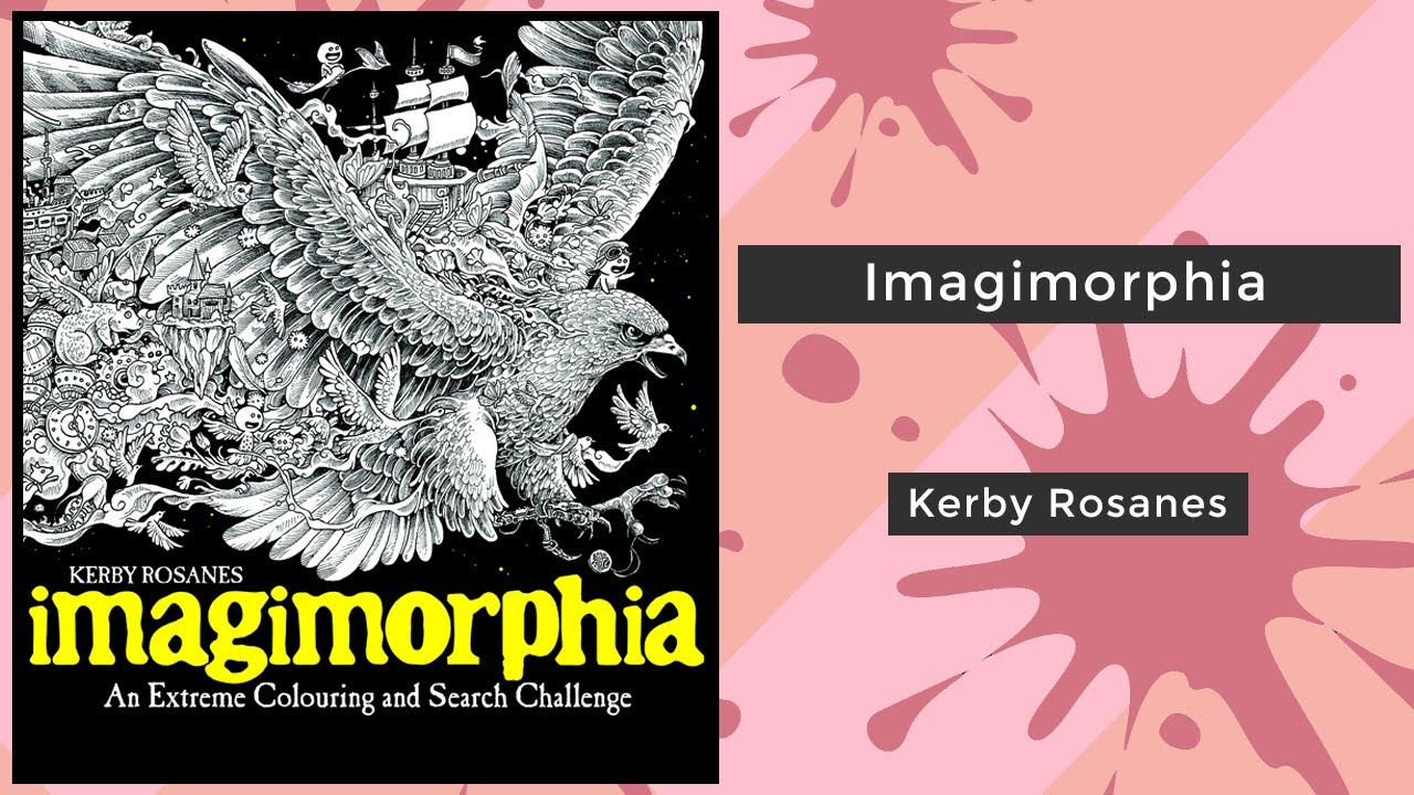 Imagimorphia - Kerby Rosanes || Coloring Book Flip