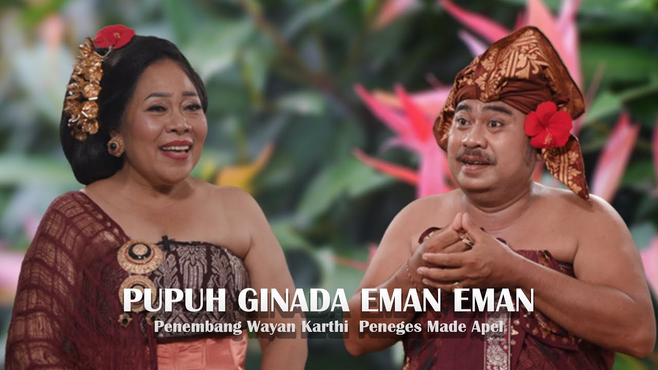 PUPUH GINADA EMAN EMAN WAYAN KARTHI