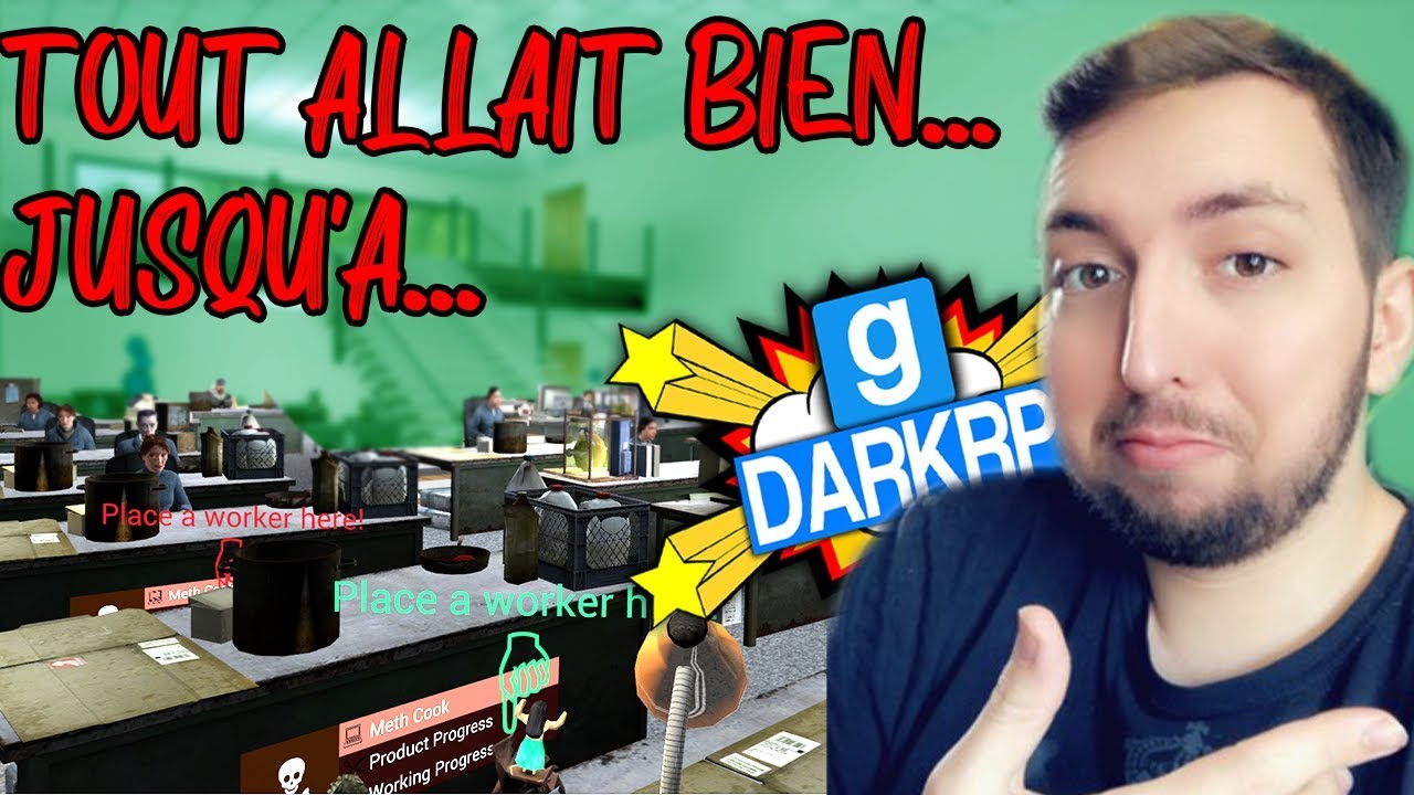 DEVINEZ COMMENT DU MEILLEUR ON PASSE AU PIRE - GMOD DarkRP FR