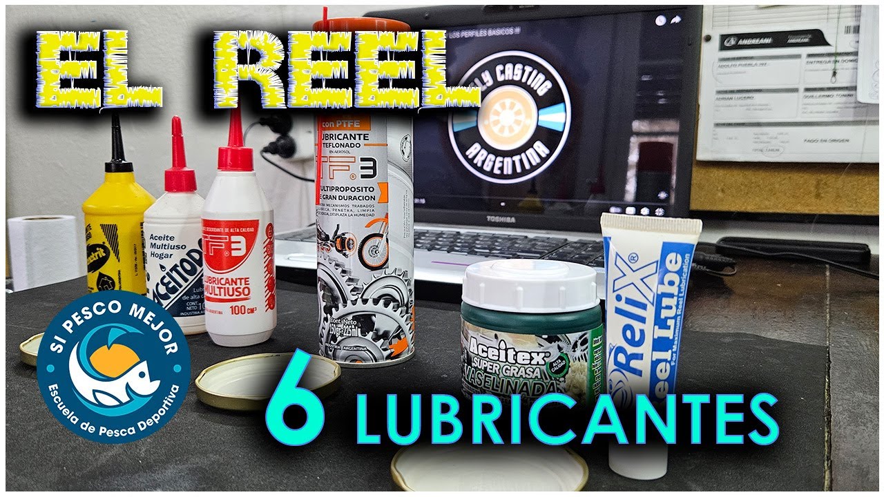 LUBRICANTES PARA EL REEL / PARTE 1